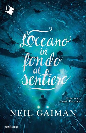 L'oceano in fondo al sentiero by Neil Gaiman