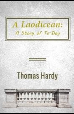 A Laodicean: a Story of To-day by Thomas Hardy