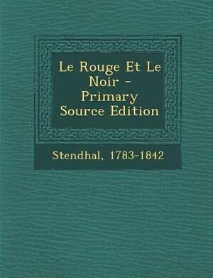 Le Rouge Et Le Noir by Stendhal