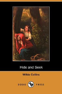 Hide and Seek (Dodo Press) by Wilkie Collins