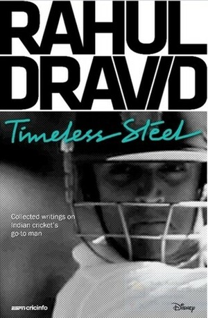 Rahul Dravid: Timeless Steel by ESPN Cricinfo