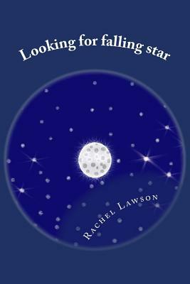 Looking for falling star: extended edition of A Hazy Shade of Winter by Rachel Lawson