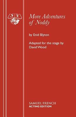 More Adventures of Noddy by Enid Blyton, David Wood