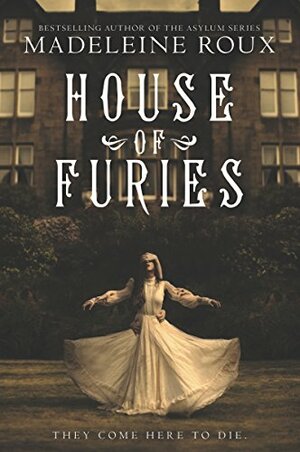 House of Furies by Madeleine Roux