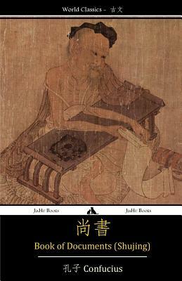 Book of Documents (Shujing): Classic of History by Confucius