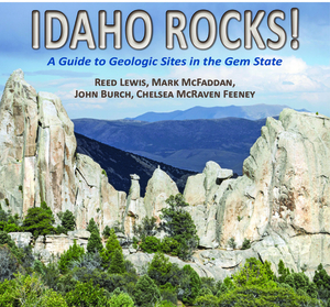 Idaho Rocks!: A Guide to Geologic Sites in the Gem State by Reed Lewis, John Burch, Mark McFadden