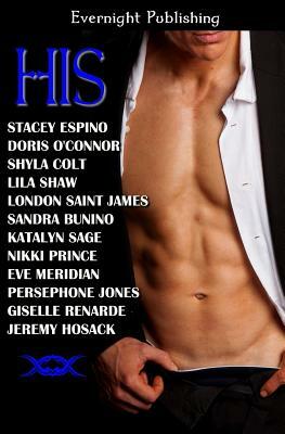 His by Shyla Colt, Doris O'Connor, Lila Shaw