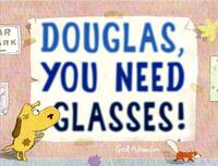 Douglas, You Need Glasses! by Ged Adamson