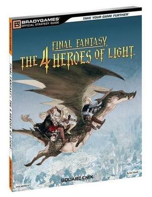 Final Fantasy: The 4 Heroes of Light Official Strategy Guide by Brady Games