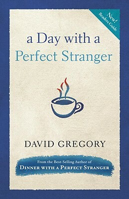 A Day with a Perfect Stranger by David Gregory