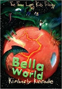 Bella World by Kimberly Kinrade