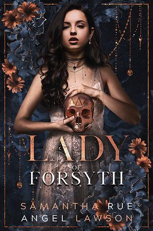 Lady of Forsyth by Angel Lawson, Samantha Rue