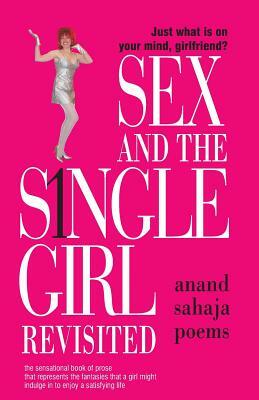 SEX & the Single Girl Revisited: Just what is on your mind, girlfriend? by 