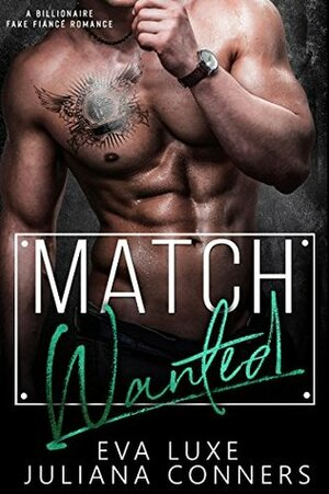 Match Wanted by Juliana Conners, Eva Luxe