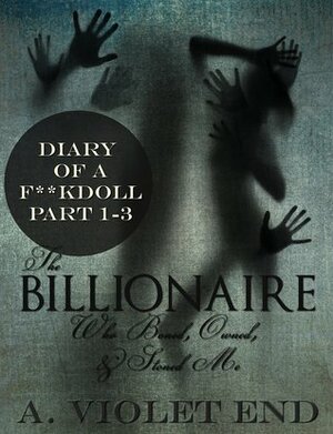 The Billionaire Who... by A. Violet End