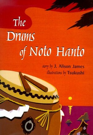 The Drums of Noto Hanto by J. Alison James