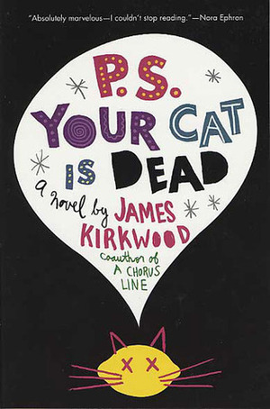 PS Your Cat is Dead by James Kirkwood Jr.