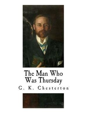 The Man Who Was Thursday: A Nightmare by G.K. Chesterton