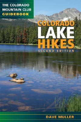 Colorado Lake Hikes by Dave Muller