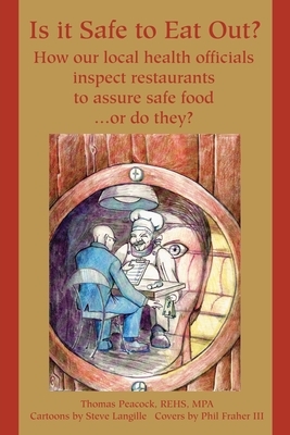 Is it Safe to Eat Out?: How our local health officials by Thomas Peacock