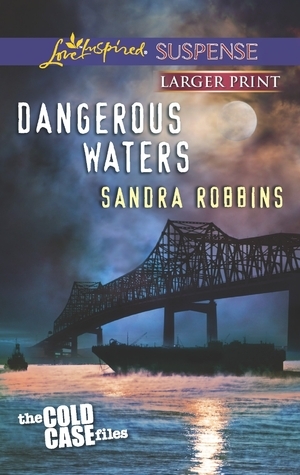 Dangerous Waters by Sandra Robbins