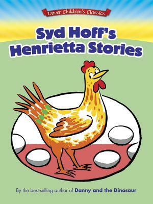 Syd Hoff's Henrietta Stories by Syd Hoff
