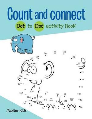 Count and connect: Dot to Dot activity Book by Speedy Publishing Books