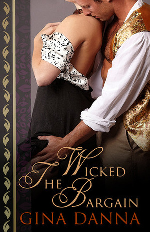 The Wicked Bargain by Gina Danna