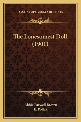 The Lonesomest Doll (1901) by Abbie Farwell Brown