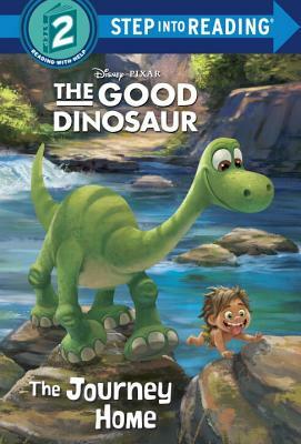 The Journey Home (Disney/Pixar the Good Dinosaur) by Bill Scollon