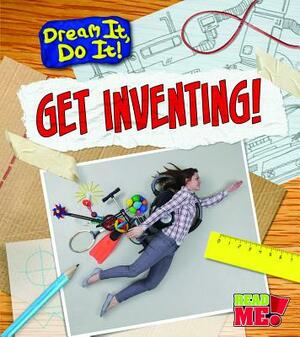 Get Inventing! by Mary Colson