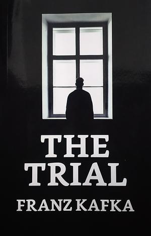 The Trial by Franz Kafka