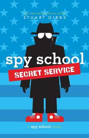 Spy School Secret Service by Stuart Gibbs