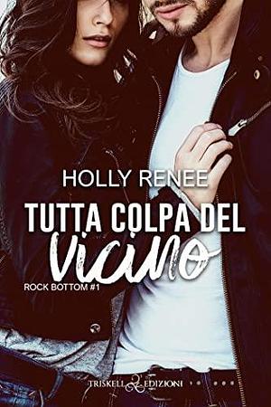 Tutta colpa del vicino by Holly Renee