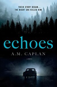 Echoes by A.M. Caplan
