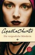 Die vergessliche Mörderin by Agatha Christie