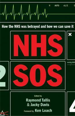 NHS SOS by Jacky Davis, Raymond Tallis