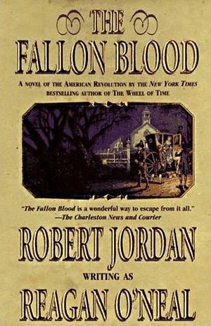 The Fallon Blood by Robert Jordan, Reagan O'Neal