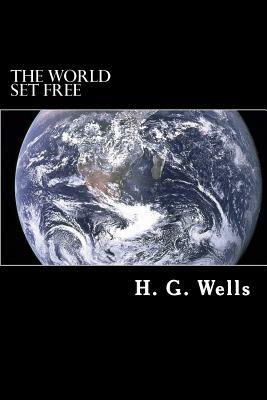 The World Set Free by H.G. Wells