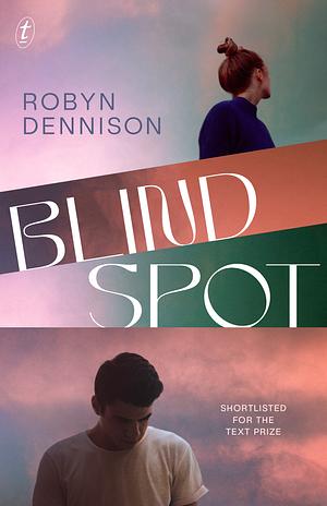 Blind Spot by Robyn Dennison