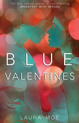 Blue Valentines by Laura Moe