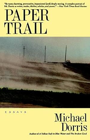 Paper Trail by Michael Dorris