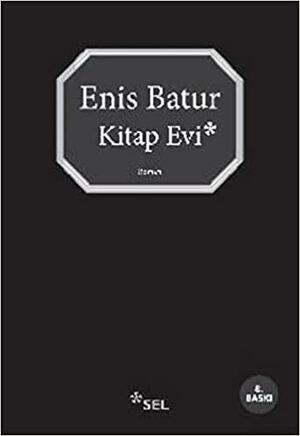 Kitap Evi by Enis Batur