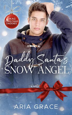 Santa Daddy's Snow Angel by Aria Grace