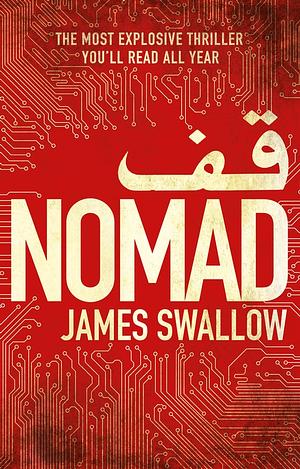 Nomad: The most explosive thriller you'll read all year by James Swallow, James Swallow