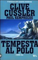 Tempesta al Polo by Paul Kemprecos, Clive Cussler