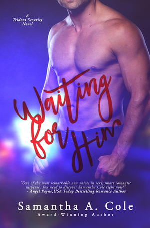 Waiting for Him by Samantha A. Cole