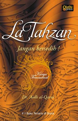 La Tahzan: Jangan Bersedih by عائض القرني