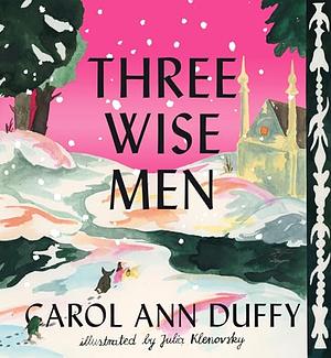 Three Wise Men by Carol Ann Duffy