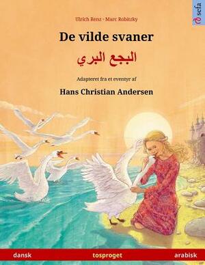 De vilde svaner - Albagaa Albary. Tosproget børnebog adapteret fra et eventyr af Hans Christian Andersen (dansk - arabisk) by Ulrich Renz